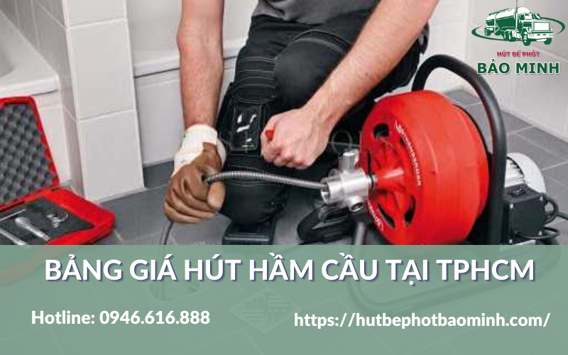 Bảng giá hút hầm cầu tại TP HCM