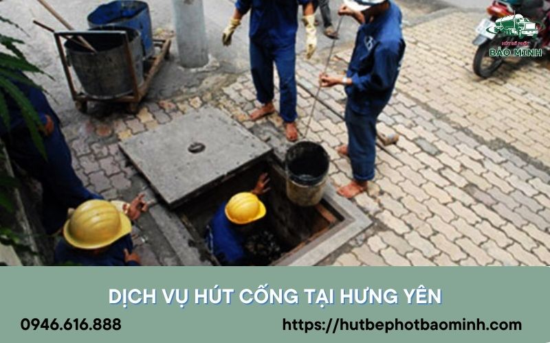 Dịch vụ hút cống tại Hưng Yên