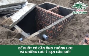 Bể phốt có cần ống thông hơi