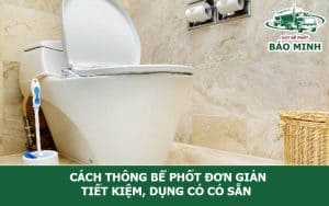 Cách thông bể phốt đơn giản