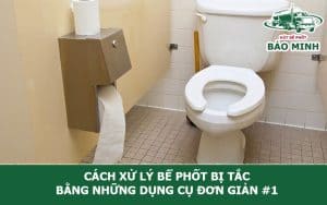 Cách xử lý bể phốt bị tắc