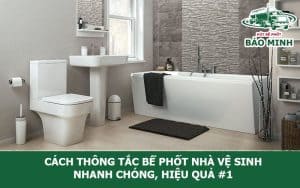 Cách thông tắc bể phốt nhà vệ sinh