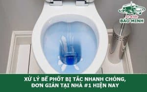 Xử lý bể phốt bị tắc