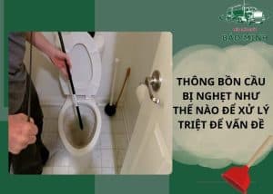 Cách thông bồn cầu tại nhà