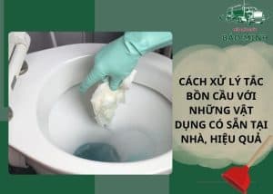 Cách xử lý tắc bồn cầu