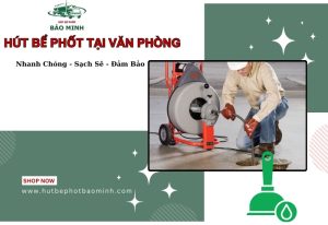 Hút bể phốt tại văn phòng Hà Nam