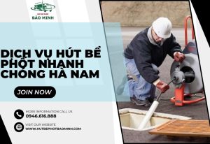 dịch vụ hút bể phốt nhanh chóng Hà Nam