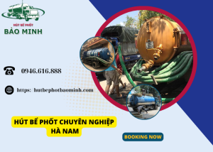 hút bể phốt chuyên nghiệp Hà Nam