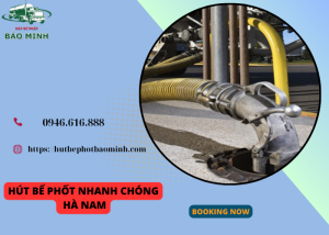 hút bể phốt nhanh chóng Hà Nam