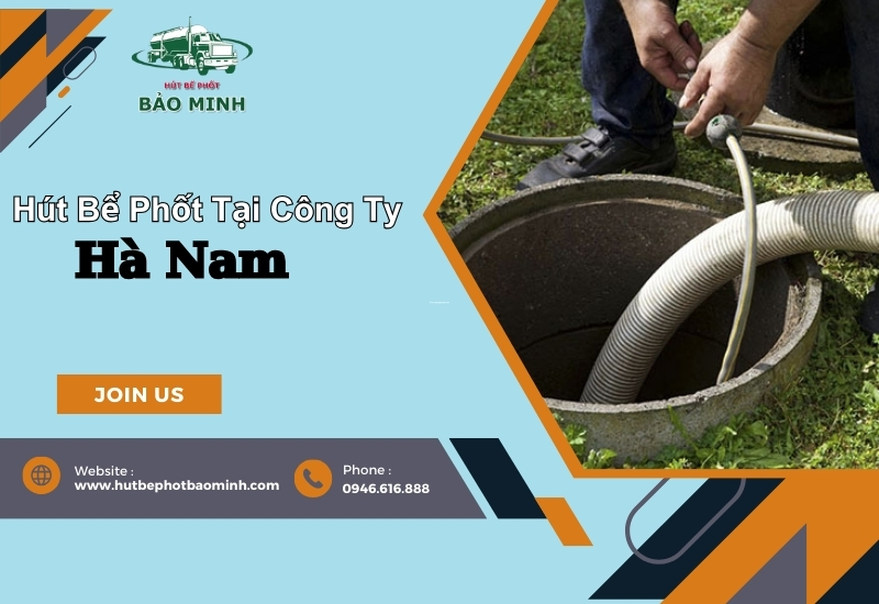 hút bể phốt tại công ty Hà Nam