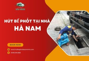 hút bể phốt tại nhà Hà Nam