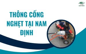 Thông cống nghẹt tại Nam Định