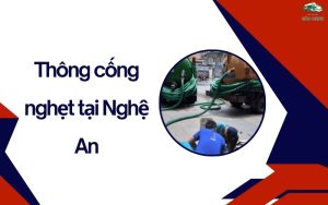 Thông cống nghẹt tại Nghệ An
