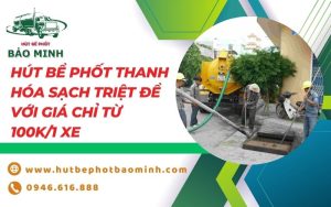 hút bể phốt thanh hóa