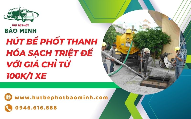 hút bể phốt thanh hóa