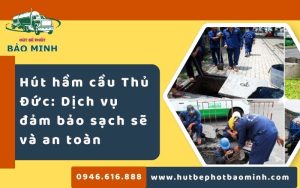 hút hầm cầu Thủ Đức