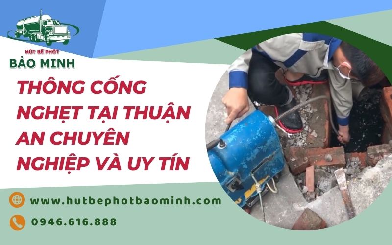 thông cống nghẹt tại thuận an