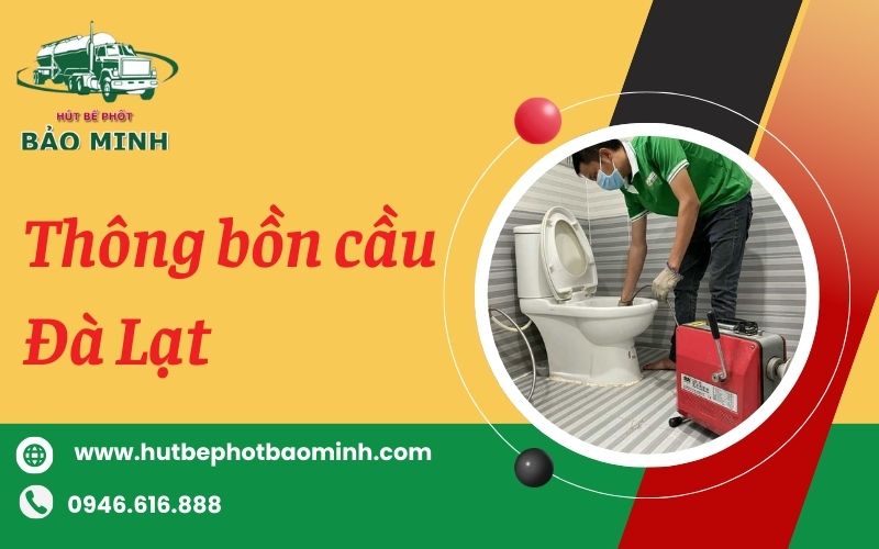 thông bồn cầu đà lạt