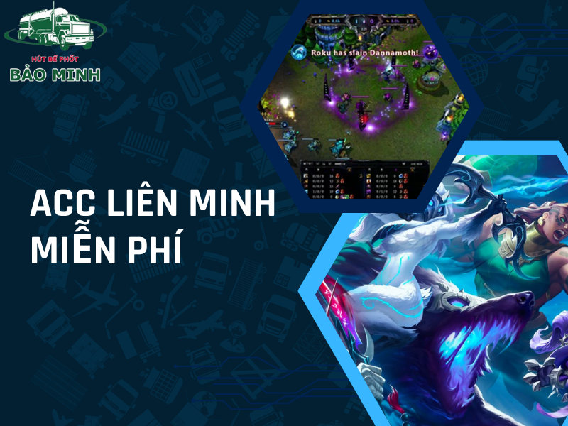 Acc Liên Minh Miễn Phí