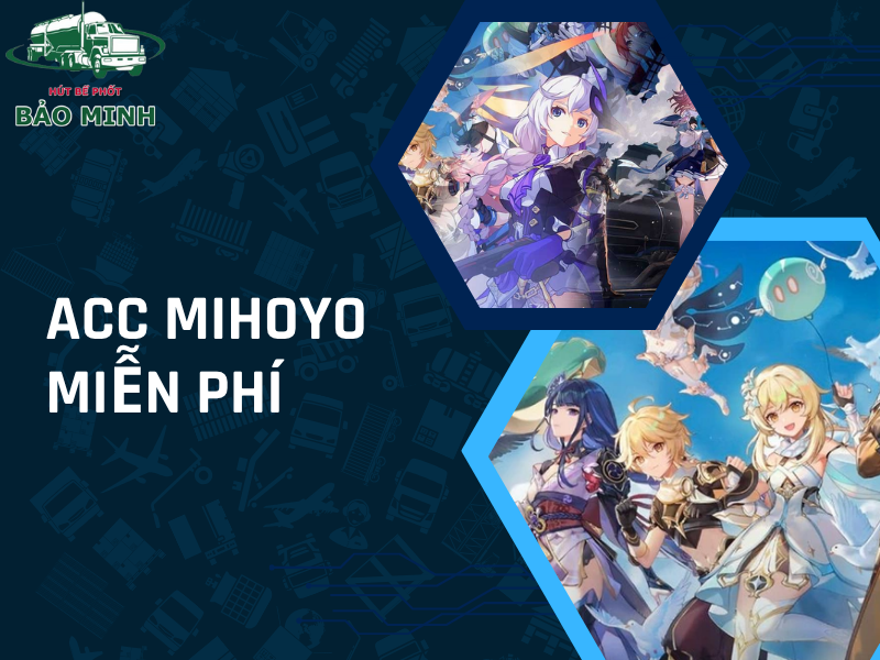 Acc Mihoyo miễn phí