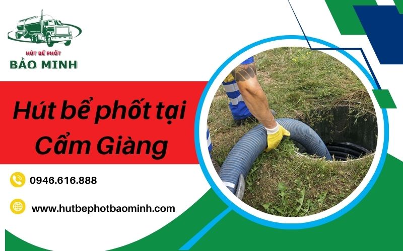 hút bể phốt tại cẩm giàng