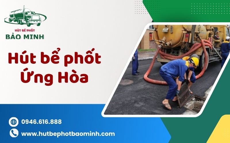 hút bể phốt ứng hòa
