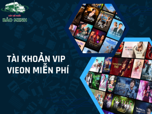 Tài Khoản Vip Vieon Miễn Phí
