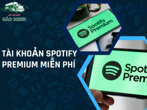 Tài khoản Spotify Premium miễn phí