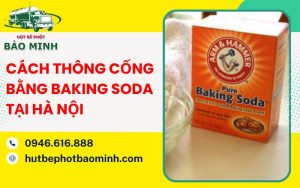 cách thông cống bằng baking soda tại Hà Nội