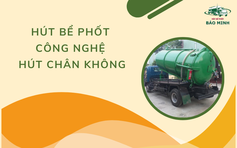 Hút bể phốt giá rẻ có bảo hành