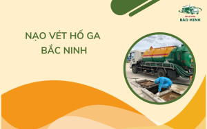Nạo vét hố ga Bắc Ninh
