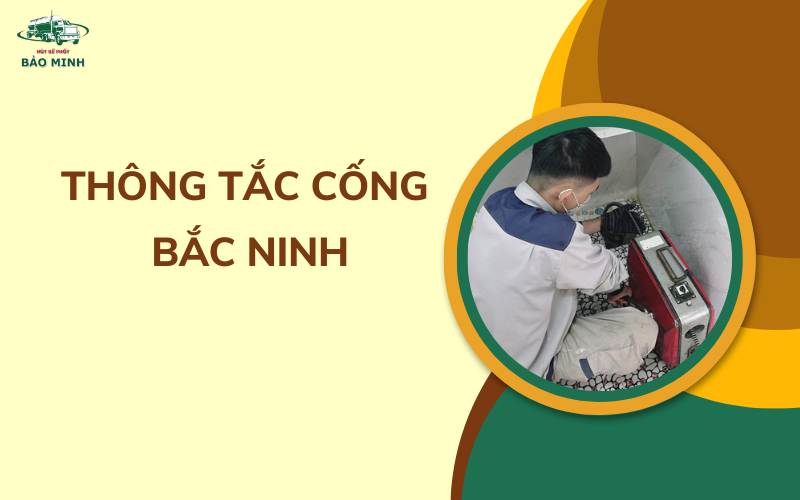 Thông tắc cống Bắc Ninh