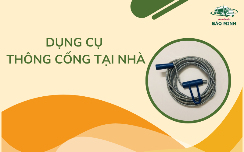 dụng cụ thông cống tại nhà