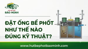 Đặt ống bể phốt như thế nào