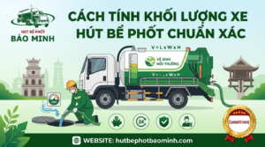 Cách tính khối lượng xe hút bể phốt
