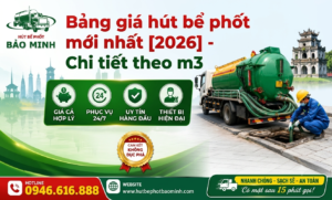 Bảng giá hút bể phốt mới nhất